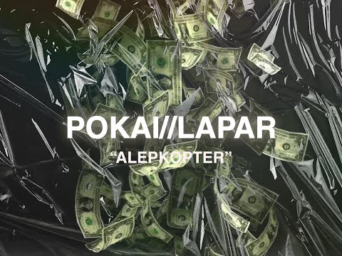 Alepkopter - POKAI (Official Visualiser)