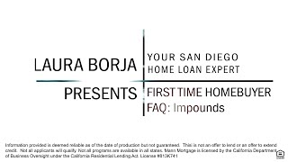 First time homebuyer faq | impounds |by san diego home loans