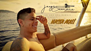 HASTA AQUÍ • JORGE CARMONA, LA VOZ DEL BARRIO (VIDEO OFICIAL) -ESTRENO-