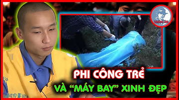 Kỳ Án Trung Quốc - Phi Công Trẻ và Máy Bay Xinh Đẹp | Thảm Án
