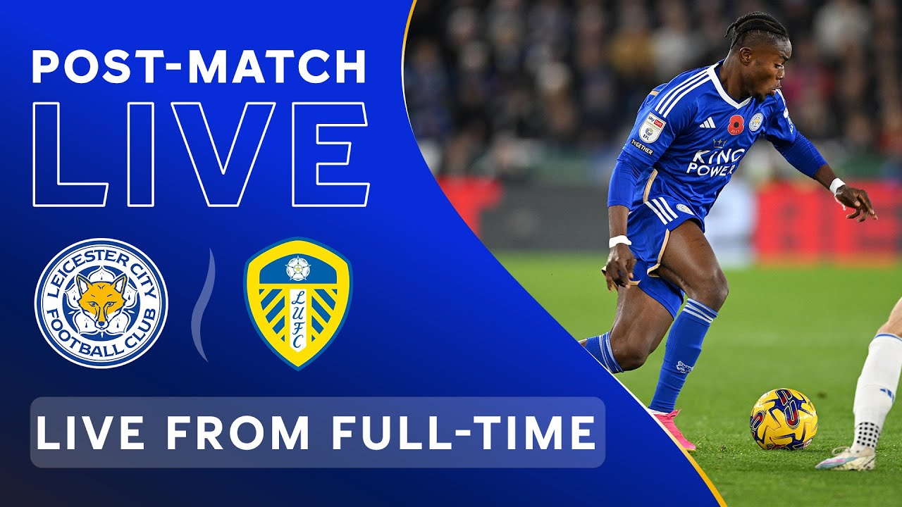 POSTMATCH LIVE! Leicester City vs. Leeds United YouTube