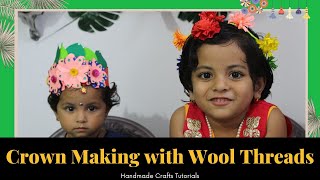 Crown Making with Wool Threads | Crafts Ideas