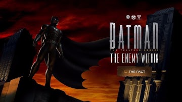 Batman The Enemy Within | Episode 2 | The Pact | Part 7/7