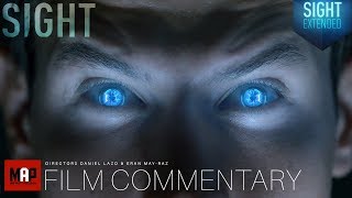 Directors React & Breakdown their Sci-Fi Film ** SIGHT ** Daniel Lazo, Eran May-raz, Marcin Migdal