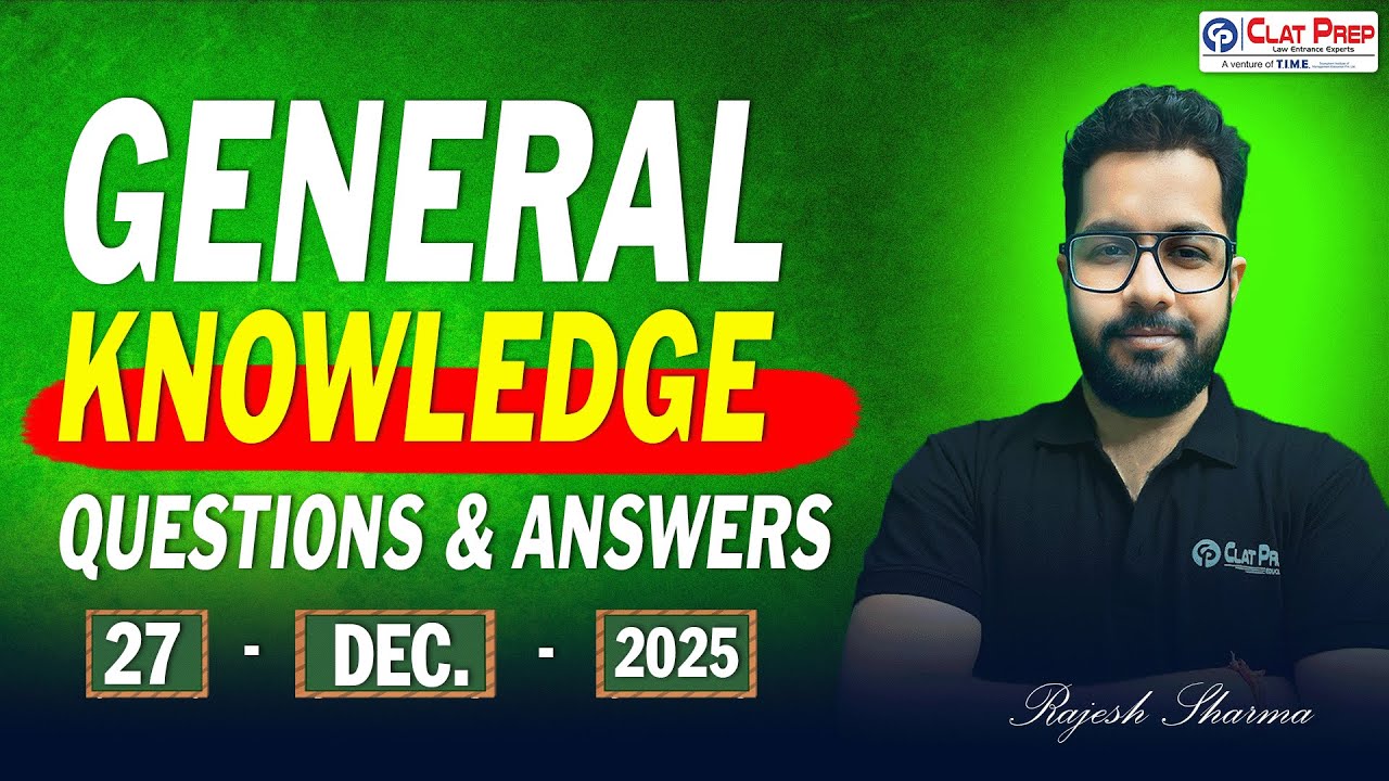 General Knowledge Questions & Answers | (27 DECEMBER , 2025) | CLAT ...
