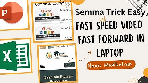 Naan mudhalvan Video Fast Forward Microsoft Office Video Speed Controller Excel PowerPoint Tamilnadu