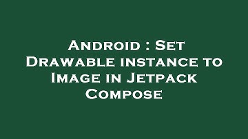 Android : Set Drawable instance to Image in Jetpack Compose