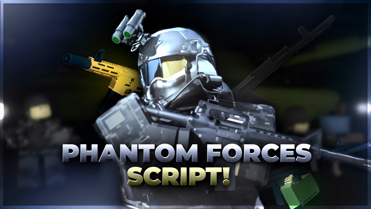 Phantom Forces SCRIPT