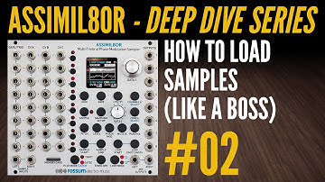 Assimil8or Deep Dive-02-How to Load Samples