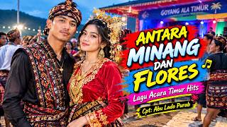 Download lagu ANTARA MINANG DAN FLORES 'Lagu Acara Timur Hits 2026'