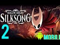 Hollow Knight: Silksong Mobile - Gameplay Walkthrough Part 2 (Android)