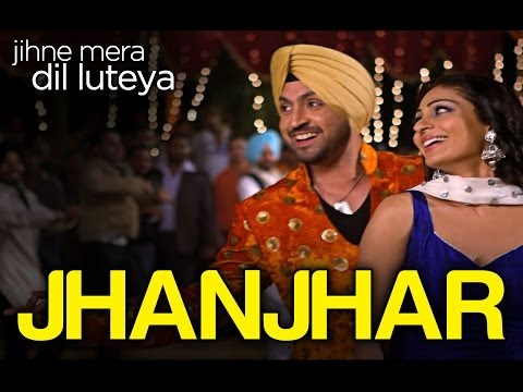 Jhanjhar - Full Song - Jihne Mera Dil Luteya - Gippy, Neeru & Diljit