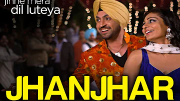 Jhanjhar Song Video - Jihne Mera Dil Luteya | Gippy Grewal, Diljit Dosanjh & Neeru Bajwa