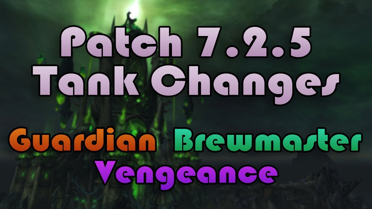 Legion Patch 7.2.5 Tank Changes