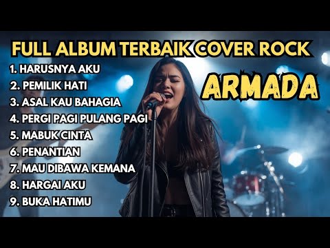 Full Album ARMADA Cover Rock 🎸 Lagu Pop Galau Indonesia 2000an Terpopuler