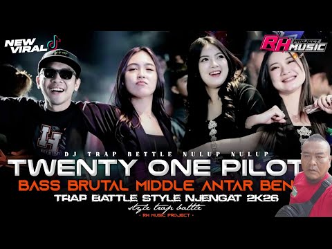 DJ TRAP BATTLE SALON FAFAT SEKET X TWENTY ONE PILOTS STYLE NJENGAT BASS BRUTAL MIDDLE NULUP NULUP