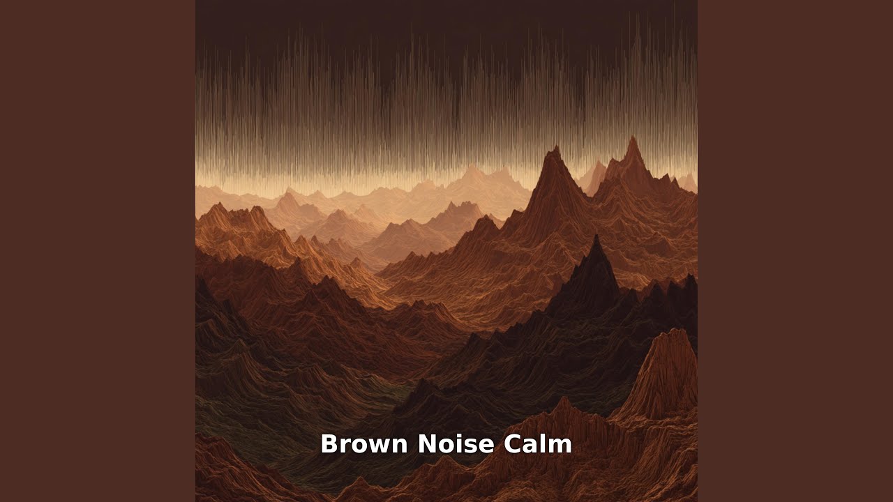 Brown Noise Calming Sound, Pt.21 - YouTube