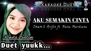 AKU SEMAKIN CINTA (IMAM.S ARIFIN FT. NANA MARDIANA) | KARAOKE DUET TANPA VOCAL COWOK