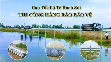 Cảnh làm hàng rào Cao Tốc Lộ Tẻ Rạch Sỏi mùa nước nổi