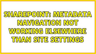 Sharepoint: Metadata Navigation not working elsewhere than site settings Sharepoint: Metadata Navigation not working elsewhere than site settings