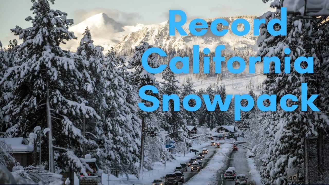 California sees biggest Snowpack in the last 40 Years - YouTube