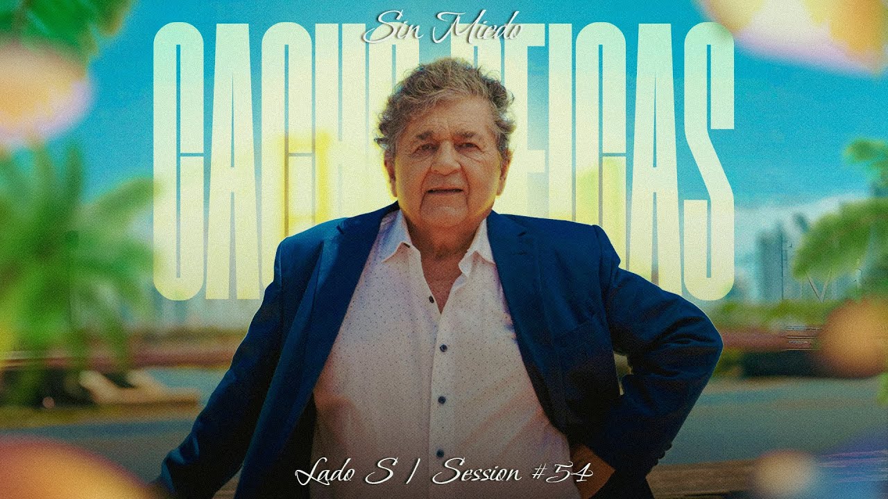 CACHO DEICAS - SESSION #54 (SIN MIEDO : LADO "S")