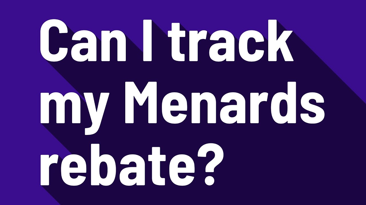 Can I Track My Menards Rebate YouTube