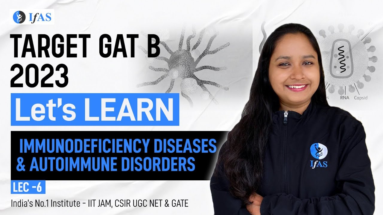 Immunodeficiency diseases and Autoimmune disorders | TARGET GAT B 2023 | IFAS