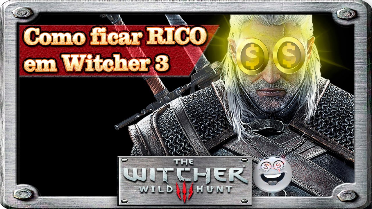 THE WITCHER 3 COMO GANHAR DINHEIRO MUITO R PIDO YouTube the-witcher-3-como-ganhar-dinheiro-muito-r-pido-youtube