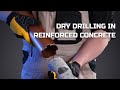 DIAMOND HIT TECHNOLOGY - DRY DRILLING IN REINFORCED CONCRETE