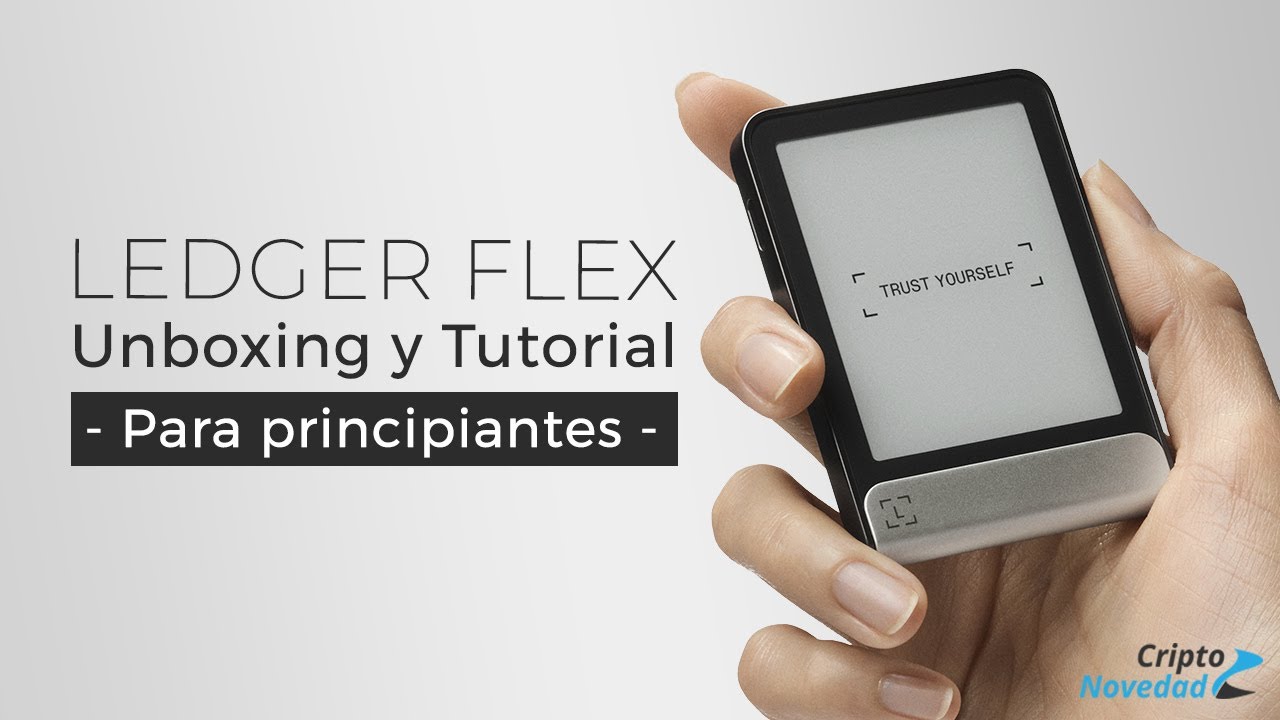 Ledger Flex - Unboxing y TUTORIAL COMPLETO para principiantes - YouTube