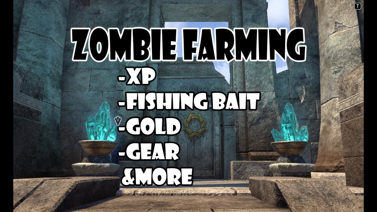 ESO Zombie Farming XP, GOLD, FISHING BAIT & More YouTube