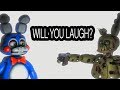 FNAF: Can you get to the end without LAUGHING? (TRY NOT TO LAUGH SFM)
