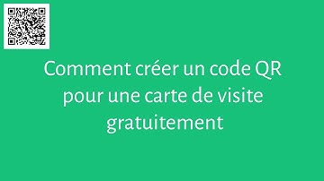 Comment Créer un Code QR pour un Carte de Visite Gratuitement | Guide Yohn.io
