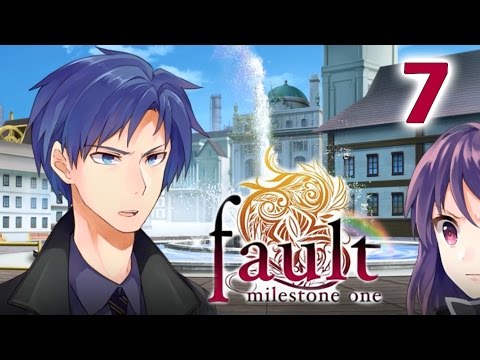 FAULT MILESTONE ONE | Part 7