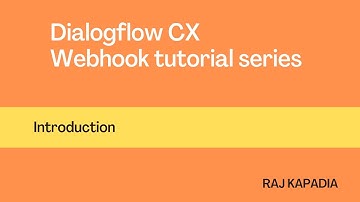 Part - 1 | Introduction | Dialogflow CX Webhook Tutorial | NodeJS