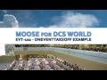 MOOSE - EVENT - EVT-102 - OnEventTakeoff Example [DCS WORLD] [Tutorial] - [Script]