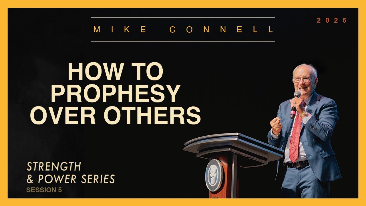 Session 5 - How to Prophesied over Others | Strength and Power