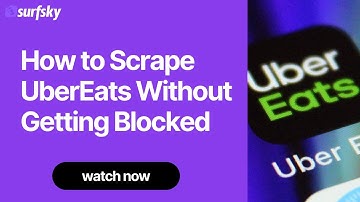 How to Scrape UberEats in 2025