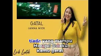 GATAL - JANNA NICK (KARAOKE NO VOCAL) GATAL - JANNA NICK (KARAOKE NO VOCAL)