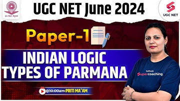 UGC NET 2024 Paper 1 | Indian Logic Types of Parmana | Priti Ma