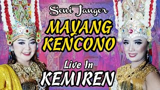 JANGER MAYANG KENCONO LIVE KEMIREN