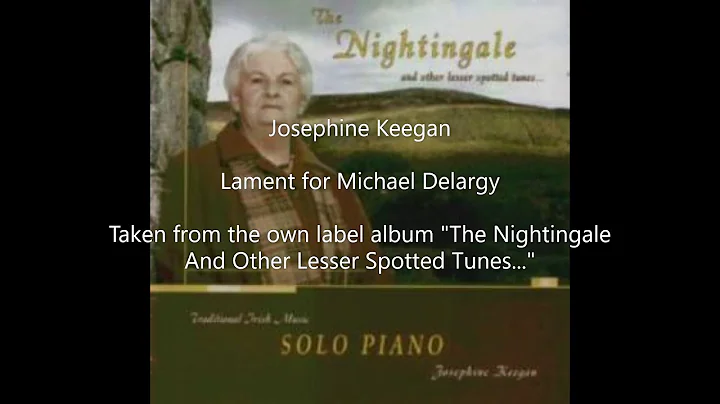 Josephine Keegan - Lament For Michael Delargy