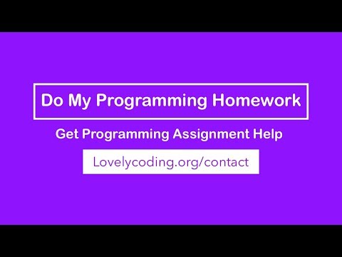 Do My Programming Homework (Get Programming Help Right Now)