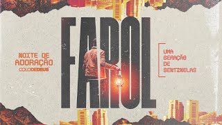 NOITE DE ADORAÇÃO // FAROL // EP EXTRA // COLO DE DEUS