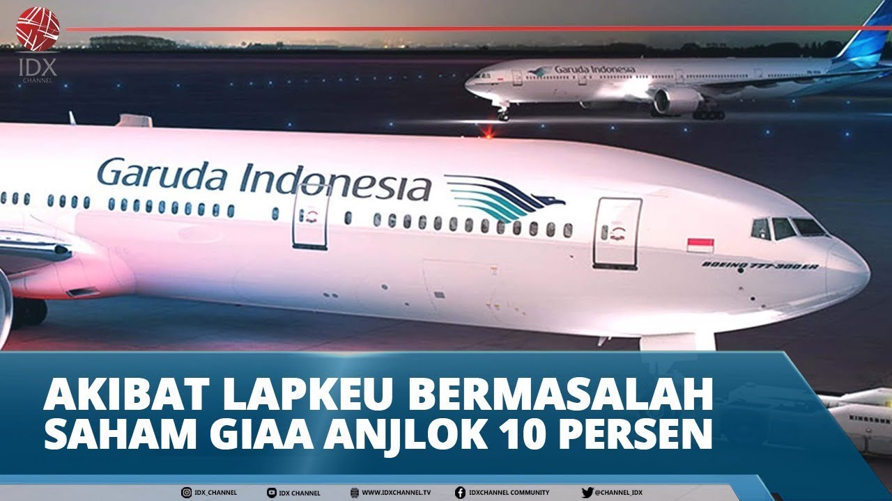 Akibat Lapkeu Bermasalah Saham Giaa Anjlok 10 Persen Idx Channel