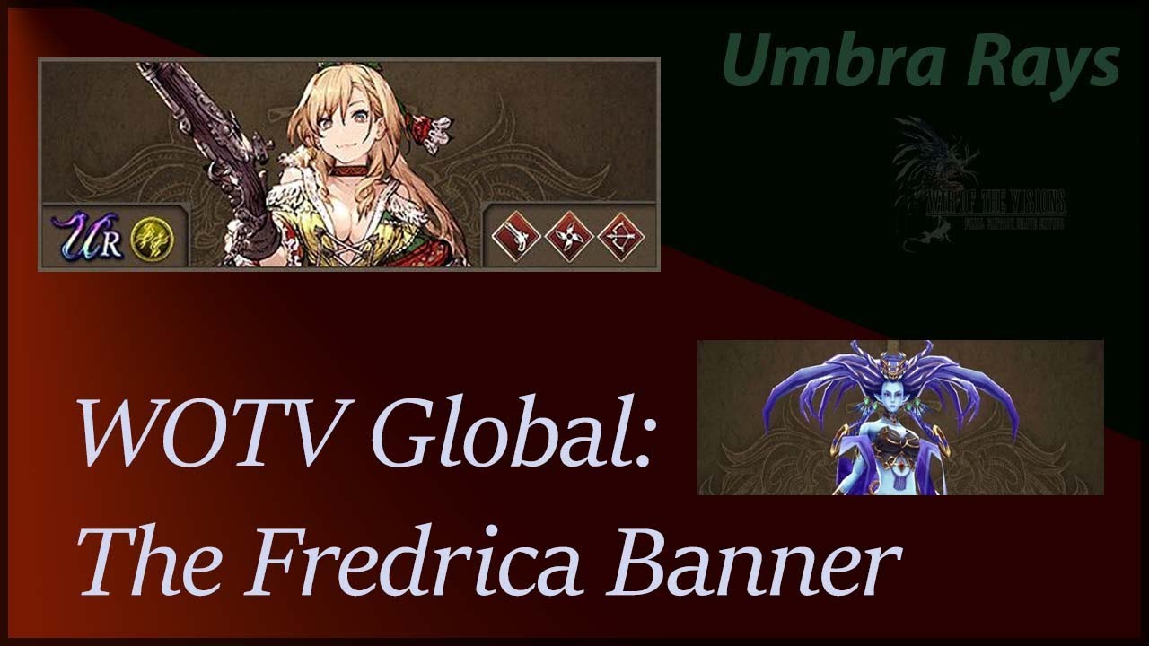 WOTV Global New Banner Should You Pull For Fredrica? YouTube