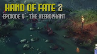 Hand of Fate 2: Episode 6 - the Hierophant