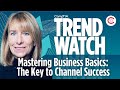 Mastering Business Basics: The Key to Channel Success (CompTIA Trend Watch)