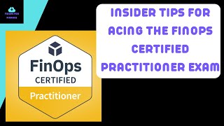 How to tackle the FinOps Certified Practitioner Exam and Pass!! Information